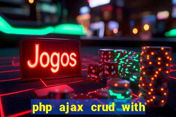 php ajax crud with datatables and bootstrap modals